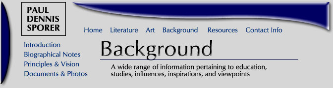 Paul Dennis Sporer / Background /  A wide range of carefully selected biographical information, assembled from various authentic sources, for researchers and genealogists