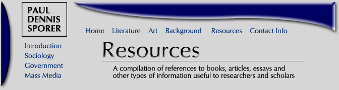 Paul Dennis Sporer / Resources / A compilation of useful links on books, articles, essays and other types of information for researchers and objective thinkers